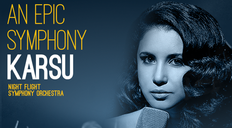 An Epic Symphony - Karsu — 24 May